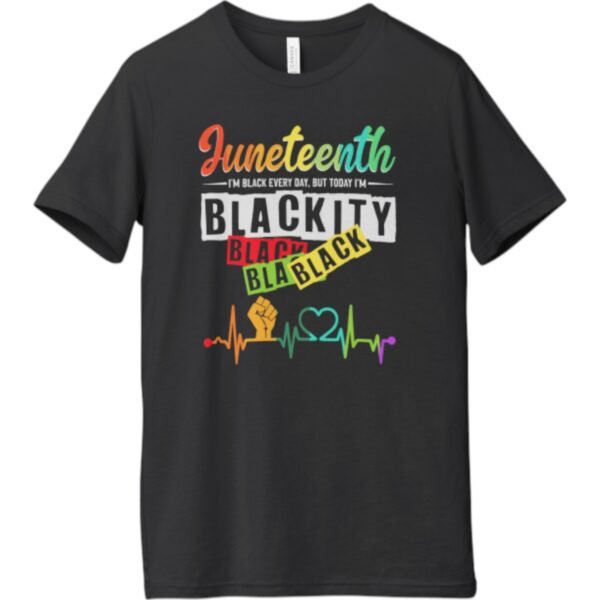 Premium Juneteenth Blackity T-Shirt – Celebrate Freedom in Style | Unisex Fit - Image 4
