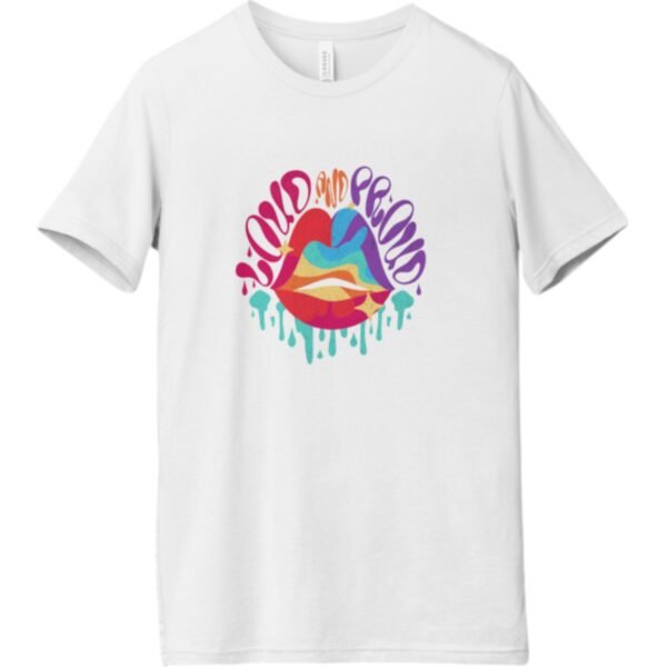 Premium Pride Loud & Proud T-Shirt – Celebrate Love, Identity & Equality | Unisex Fit - Image 7