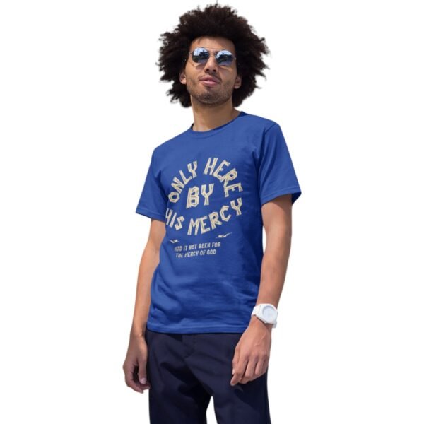 Premium Unisex Here By His Mercy Religious T-Shirt - Image 7