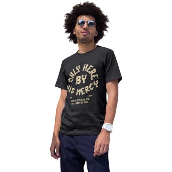 Premium Unisex Here By His Mercy Religious T-Shirt - Image 3