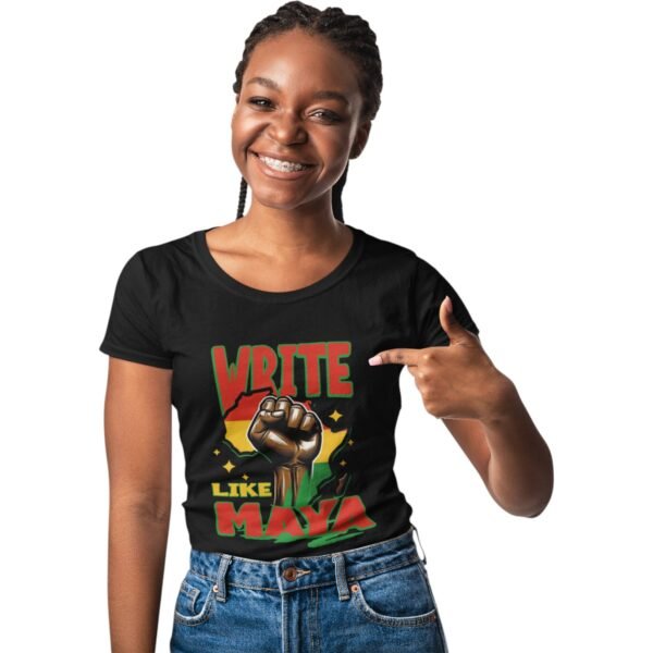 Write Like Maya| Inspirational Unisex Tee - Image 3