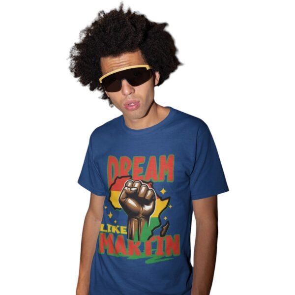 Dream Like Martin | Inspirational Unisex Tee - Image 5