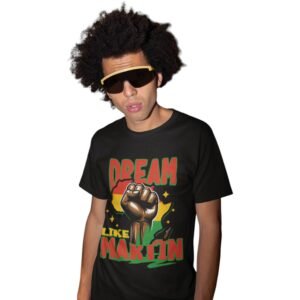 Dream Like Martin | Inspirational Unisex Tee