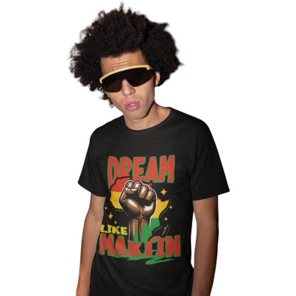 Dream Like Martin | Inspirational Unisex Tee
