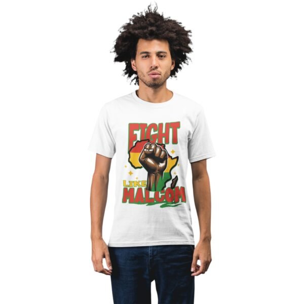 Fight Like Malcom | Inspirational Unisex Tee - Image 9