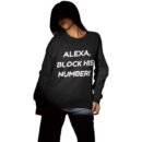 "Alexa, Block His Number!" Premium Sweatshirt