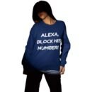 "Alexa, Block His Number!" Premium Sweatshirt