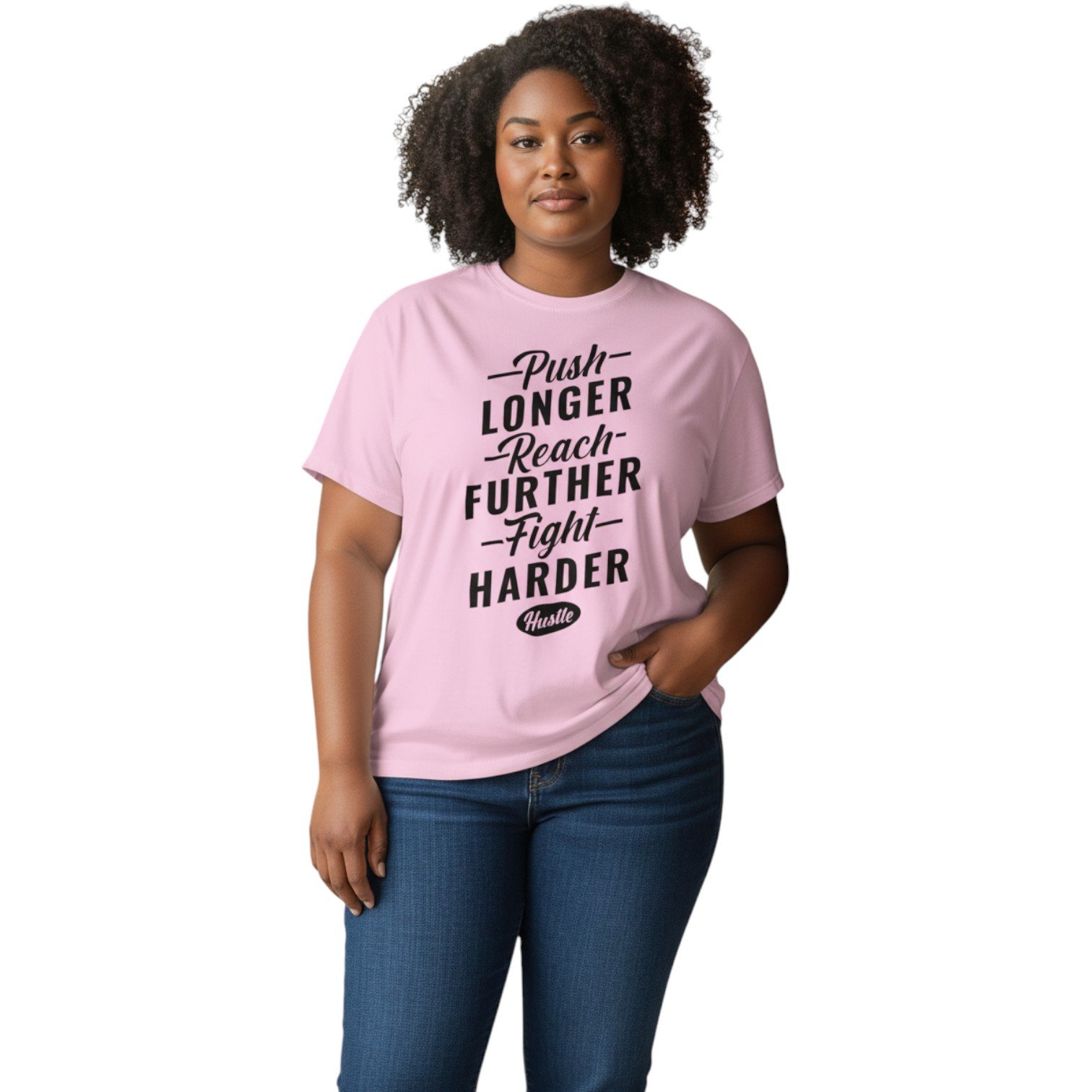 Push Longer Reach Further Fight Harder Unisex T-Shirt